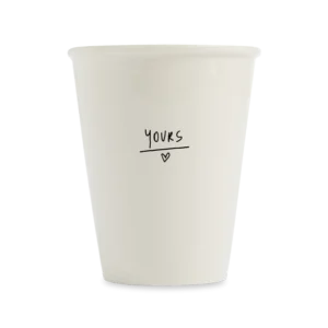 Yours cup