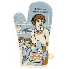 The “I love my arsehole kids - Oven Mitt” from the BlueQ oven mitts collection features an illustration of a smiling woman holding a casserole dish, with two children peering over a counter and the phrase “I love my arsehole kids.” written at the top. Gate21.ee