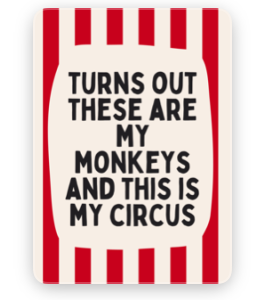 A rectangular tea towel featuring red and white vertical stripes reads: Turns out these are my monkeys and this is my circus in bold black letters—a quirky addition from the Fuck - Tea towels collection. Gate21.ee
