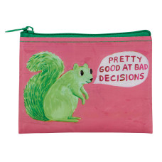 The Good at Bad Decisions - Recycled Coin Purse from BlueQ is a pink zippered pouch made from recycled materials, featuring a green squirrel illustration with a speech bubble that reads, “Pretty good at bad decisions.”. Gate21.ee