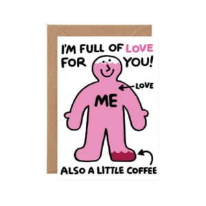 Here’s the rewritten sentence using the provided product data: The “Full of Love! - Greeting Card” features a pink cartoon figure labelled ME, with arrows pointing to the figure with LOVE and downward with ALSO A LITTLE COFFEE. The card displays the message: I’M FULL OF LOVE FOR YOU!. Gate21.ee